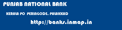 PUNJAB NATIONAL BANK  KERALA PO  PERINGODE, PALAKKAD    banks information 
